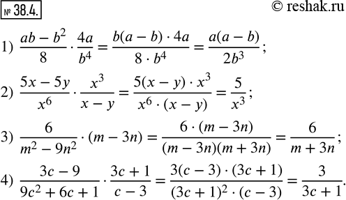 Изображение 38.4. Выполните умножение:1)  (ab-b^2)/8·4a/b^4 ; 2)  (5x-5y)/x^6·x^3/(x-y); 3)  6/(m^2-9n^2 )·(m-3n); 4)  (3c-9)/(9c^2+6c+1)·(3c+1)/(c-3). ...